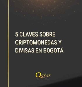 5 nuevas Claves sobre Criptomonedas y Divisas en Bogotá